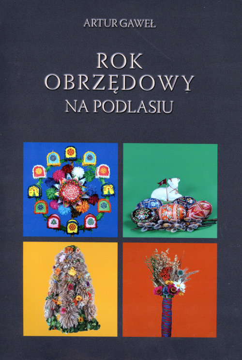 Rok obrzędowy na Podlasiu