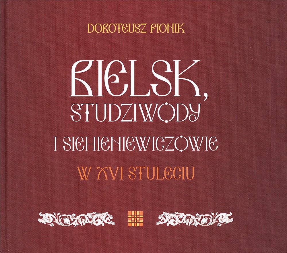 Bielsk, Studziwody i Siehieniewiczowie