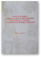 Práce ruské, ukrajinské a běloruské emigrace vydané v Československu 1918-1945