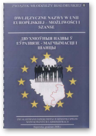 Dwujęzyczne nazwy w Unii Europejskiej - Możliwosci i szanse
