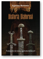 Mironowicz Eugeniusz, Historia Białorusi