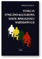 Sobecki Mirosław, Funkcja etniczno-kulturowa szkół mniejszości narodowych