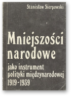 Sierpowski Stanisław, Mniejszości narodowe jako instrument polityki międzynarodowej