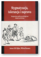 Anton J. M. Dijker, Willem Koomen, Stygmatyzacja, tolerancja i naprawa