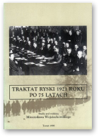 Traktat Ryski 1921 roku po 75 latach