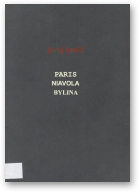 Kasič Juraj, Paris. Niavola. Bylina