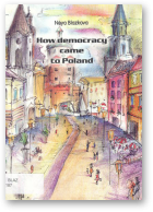 Blazkova Neya, How democracy came to Poland