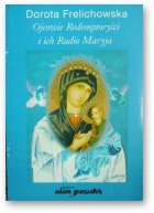Frelichowska Dorota, Ojcowie Redemptoryści i ich Radio Maryja