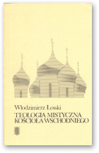 Łosski Włodizmierz, Teologia Mistyczna Kościoła Wschodniego