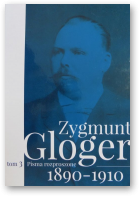 Gloger Zygmunt, Pisma rozproszone