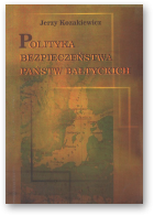 Kozakiewicz Jerzy, Polityka bezpieczeństwa państw bałtyckich