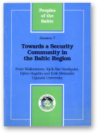 Wallensteen Peter, Nordquist Kjell-Ake, Hagelin Bjӧrn, Melander Erik, Towards a Security Community in the Baltic Region, Session 7