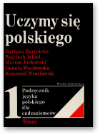 Bartnicka Barbara, Jekiel Wojciech, Jurkwoski Marian, Wasilewska Danuta, Wrocławski Krzysztof, Uczymy sie polskiego, 1