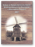 Konkurs na Najlepiej Zachowany Zabytek Wiejskiego Budownictwa Drewnianego w Województwie Podlaskim, 2007