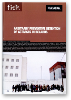 Arbitrary Preventive Detention of Activists in Belarus
