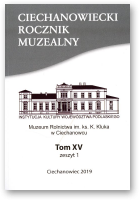 Ciechanowiecki Rocznik Muzealny, Tom XV, Zeszyt 1