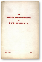 For Freedom and Independence of Byelorussia