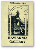 Ajna Alaksandar, Kaviarnia Gallery