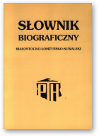Słownik biograficzny białostocko-łomżyńsko-suwalski, Zeszyt 2