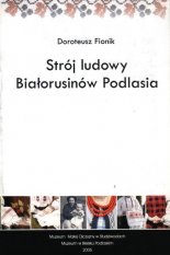 Strój ludowy Białorusinów Podlasia