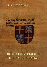 Od Rusinów Białych do Białorusinów