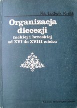 Organizacja diecezji łuckiej i brzeskiej od XVI do XVIII wieku