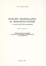 Kościół prawosławny na Białostocczyźnie w ocenie władz II Rzeczypospolitej