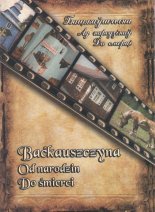 Бацькаўшчына ад народзінаў да смерці. Baćkauszczyna od narodzin do śmierci