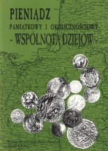 Pieniądz pamiątkowy i okolicznościowy - wspólnota dziejów