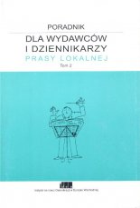 Poradnik dla wydawców i dziennikarzy prasy lokalnej