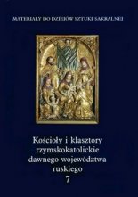 Kościoły i klasztory rzymskokatolickie dawnego województwa ruskiego