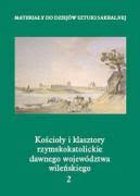 Kościoły i klasztory rzymskokatolickie dawnego województwa wileńskiego